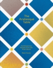 The Arabesque Table : Contemporary Recipes from the Arab World - Book