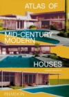 Atlas of Mid-Century Modern Houses, Classic format - Book