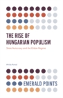 The Rise of Hungarian Populism : State Autocracy and the Orban Regime - eBook