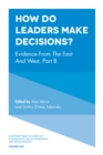 How Do Leaders Make Decisions? : Evidence from the East and West, Part B - eBook