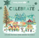 Lonely Planet Kids A Time to Celebrate - Book