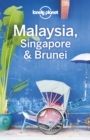 Lonely Planet Malaysia, Singapore & Brunei - eBook