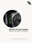 British Colour Cinema : Practices and Theories - eBook