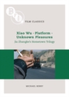 Jia Zhangke's 'Hometown Trilogy' : Xiao Wu, Platform, Unknown Pleasures - eBook