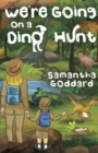 We're Going on a Dino Hunt - Book