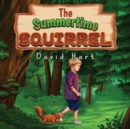 The Summertime Squirrel - Book