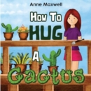 How To Hug A Cactus - Book