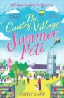 The Country Village Summer Fete : A perfect, heartwarming holiday read (The Country Village Series book 2) - eBook