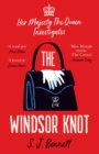 The Windsor Knot : The Queen investigates a murder in this delightfully clever mystery for fans of The Thursday Murder Club - eBook
