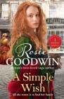 A Simple Wish : A heartwarming and uplifiting saga from bestselling author Rosie Goodwin - eBook