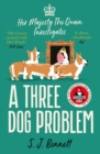 A Three Dog Problem : The Queen investigates a murder at Buckingham Palace - eBook