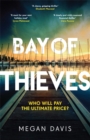 Bay of Thieves : Immerse yourself in the sun-soaked financial thriller of the summer - Book