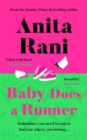 Baby Does A Runner : The heartfelt and uplifting debut novel from the Sunday Times bestselling author, Anita Rani - Book