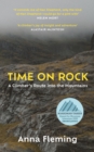 Time on Rock : A Climber's Route into the Mountains - Book