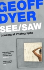 See/Saw : Looking at Photographs - Book