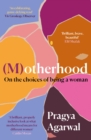 (M)otherhood : On the choices of being a woman - Book