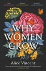 Why Women Grow : Stories of Soil, Sisterhood and Survival - eBook