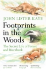 Footprints in the Woods : The Secret Life of Forest and Riverbank - Book