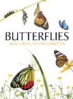 Butterflies : Beautiful Flying Insects - Book