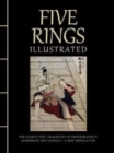 Five Rings Illustrated : The Classic Text on Mastery in Swordsmanship, Leadership and Conflict: A New Translation - Book