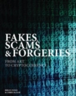 Fakes, Scams & Forgeries : From Art to Counterfeit Cash - Book