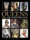 Queens : Women in Power through History - Book