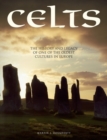 Celts : The History and Legacy of One of the Oldest Cultures in Europe - Book