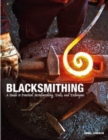 Blacksmithing : A Guide to Practical Metalworking, Tools and Techniques - Book