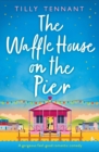 The Waffle House on the Pier - eBook
