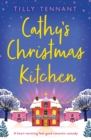 Cathy's Christmas Kitchen : A heart-warming feel-good romantic comedy - eBook