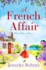 A French Affair : The perfect escapist read from bestseller Jennifer Bohnet - eBook
