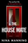 The House Mate : A gripping psychological thriller you won't be able to put down - eBook