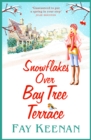 Snowflakes Over Bay Tree Terrace : A warm, uplifting, feel-good novel - eBook