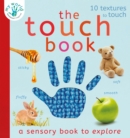 The Touch Book : a sensory book to explore - Book