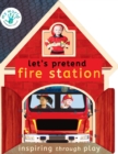Let's Pretend Fire Station - Book