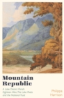 Mountain Republic : A Lake District Parish - Eighteen Men, The Lake Poets and the National Trust - Book