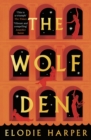 The Wolf Den : the stunning first novel reimagining the lives of the women of Pompeii - eBook