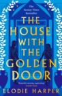 The House With the Golden Door : the unmissable second novel in the Sunday Times bestselling trilogy set in ancient Pompeii - Book