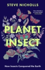 Planet Insect : How insects conquered the Earth - eBook
