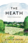 The Heath : My Year on Hampstead Heath - eBook
