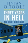 Three Years in Hell : The Brexit Chronicles - Book