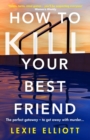 How to Kill Your Best Friend - eBook
