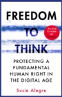 Freedom to Think : Protecting a Fundamental Human Right in the Digital Age - eBook
