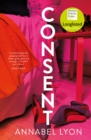 Consent : LONGLISTED FOR THE WOMEN'S PRIZE FOR FICTION - Book
