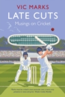 Late Cuts : Musings on cricket - Book
