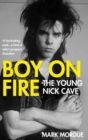 Boy on Fire : The Young Nick Cave - Book