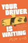 Your Driver Is Waiting - Book