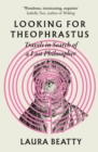 Looking for Theophrastus : Travels in Search of a Lost Philosopher - Book