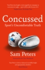 Concussed : Sport’s Uncomfortable Truth: SHORTLISTED FOR WILLIAM HILL SPORTS BOOK OF THE YEAR 2023 - Book