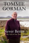 Never Better : My Life in Our Times - Book